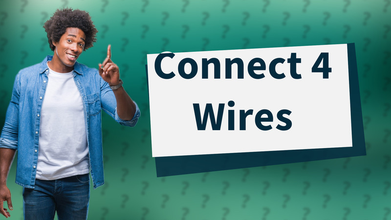 Connect 4 Wires