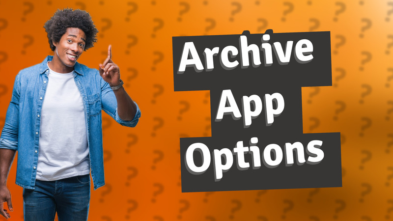 Archive App Options