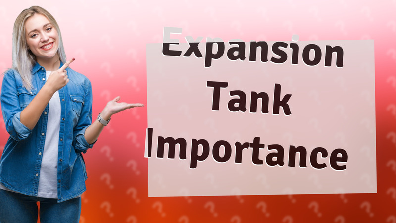 Expansion Tank Importance
