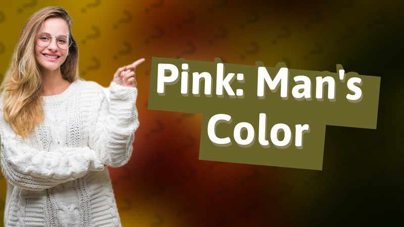 Pink: Man's Color