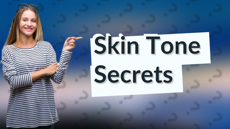 Skin Tone Secrets