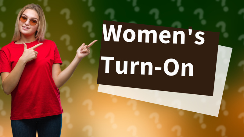 Women's Turn-On