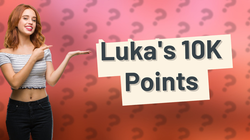 Luka's 10K Points