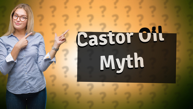Castor Oil Myth