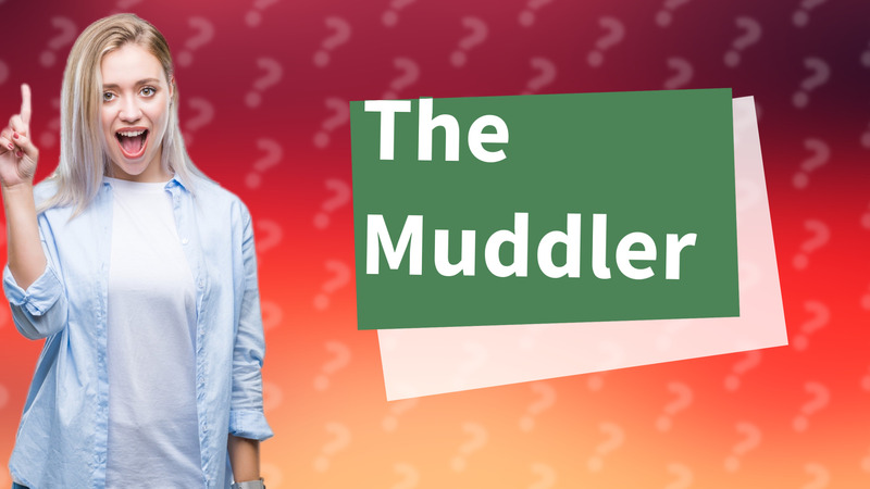 The Muddler