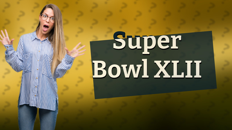 Super Bowl XLII