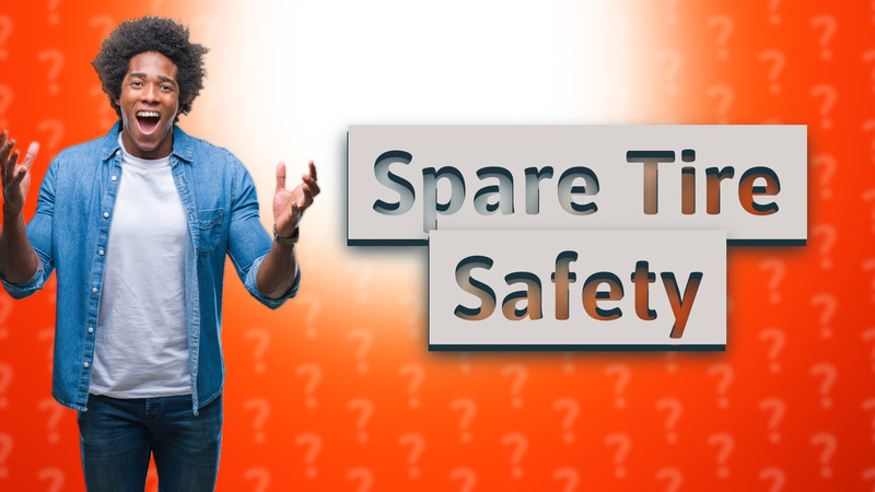 Spare Tire Safety