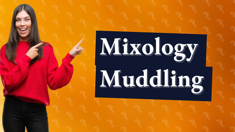 Mixology Muddling