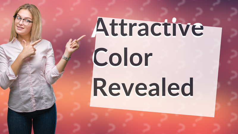 Attractive Color Revealed