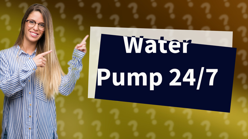Water Pump 24/7