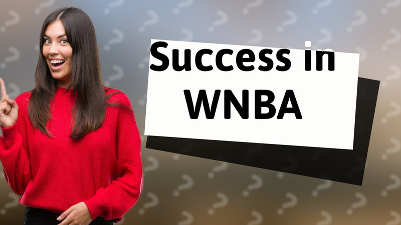 Success in WNBA