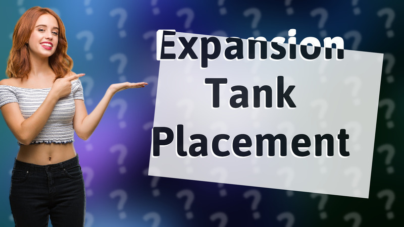 Expansion Tank Placement