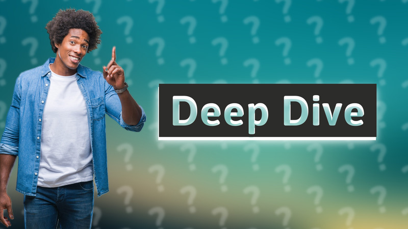 Deep Dive