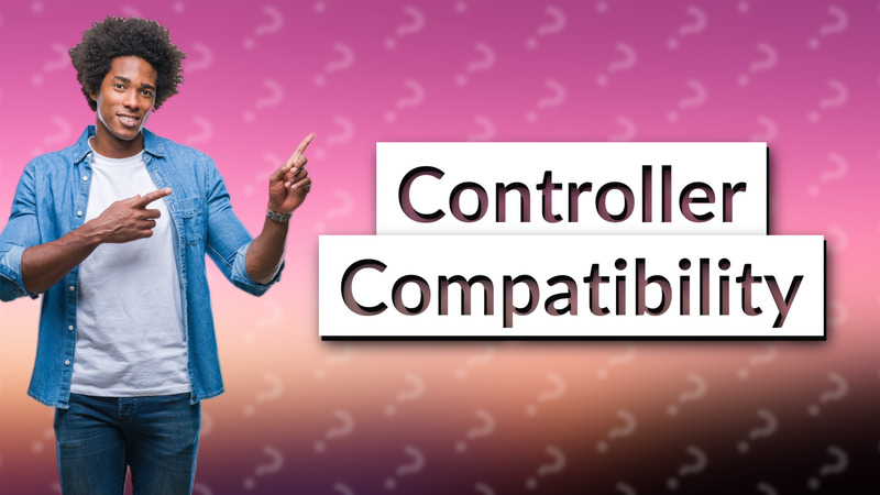 Controller Compatibility