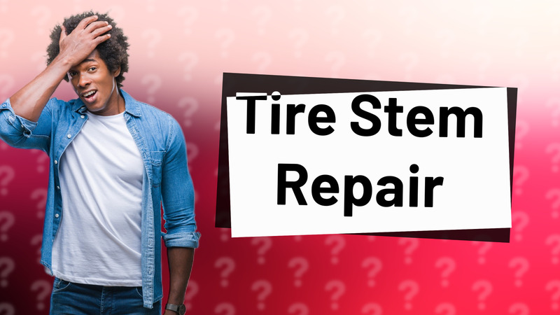 Tire Stem Repair