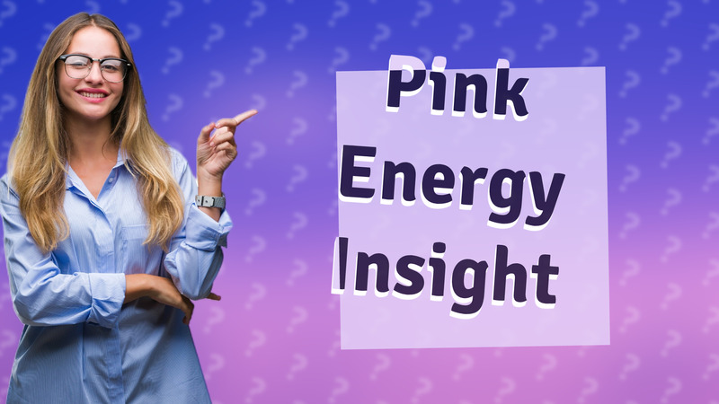 Pink Energy Insight