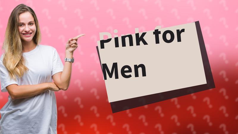 Pink for Men
