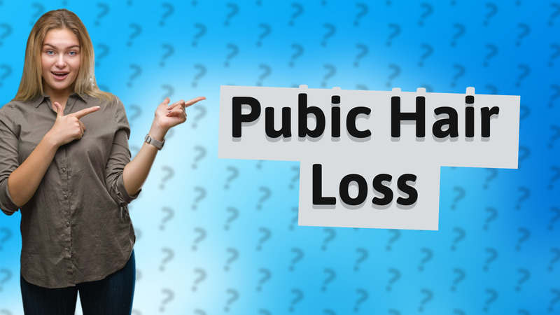 Pubic Hair Loss