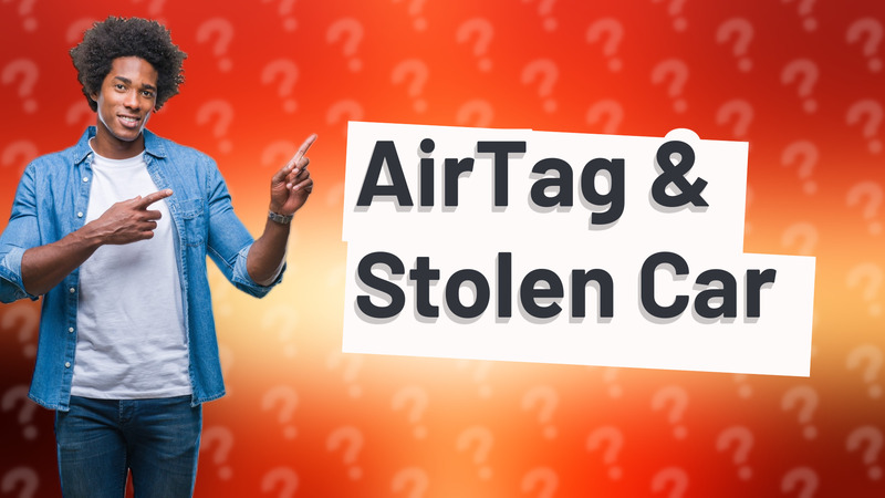 AirTag & Stolen Car