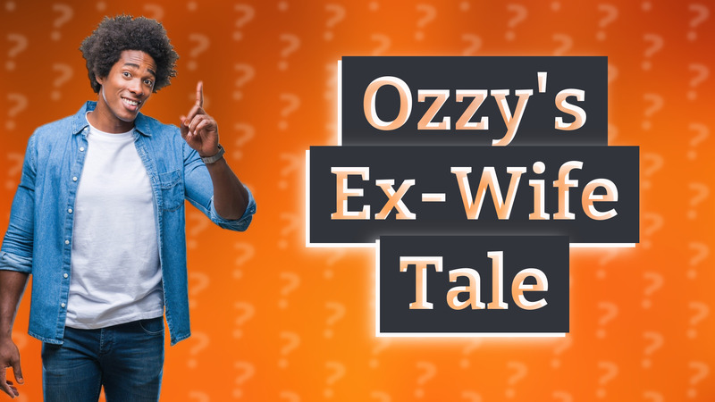 Ozzy's Ex-Wife Tale