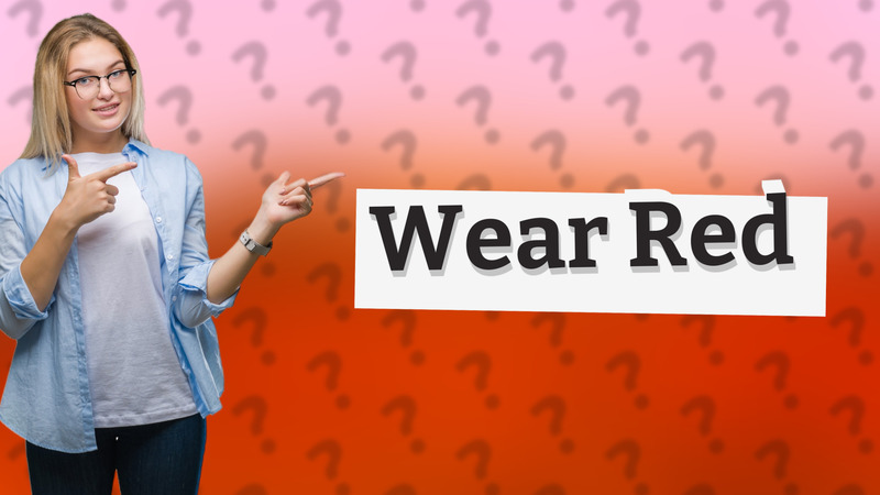 Wear Red