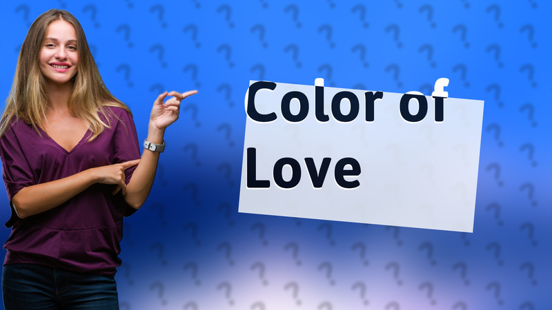 Color of Love