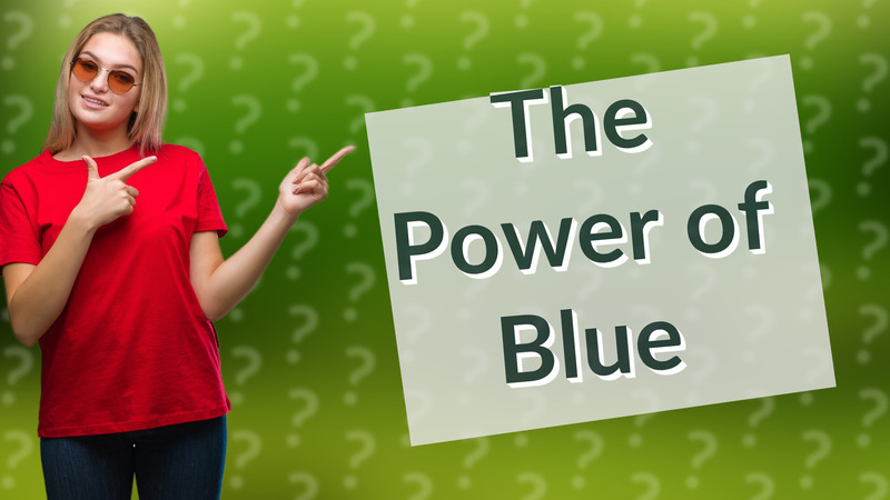 The Power of Blue