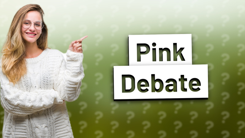 Pink Debate