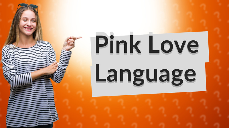 Pink Love Language