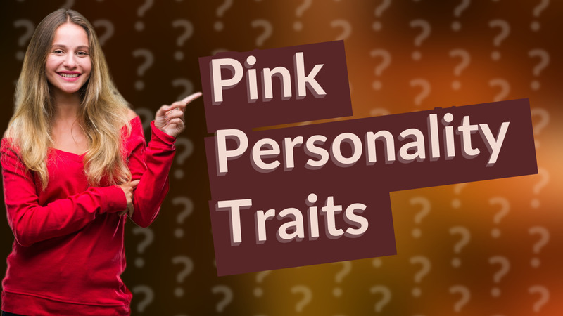 Pink Personality Traits