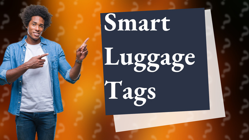 Smart Luggage Tags