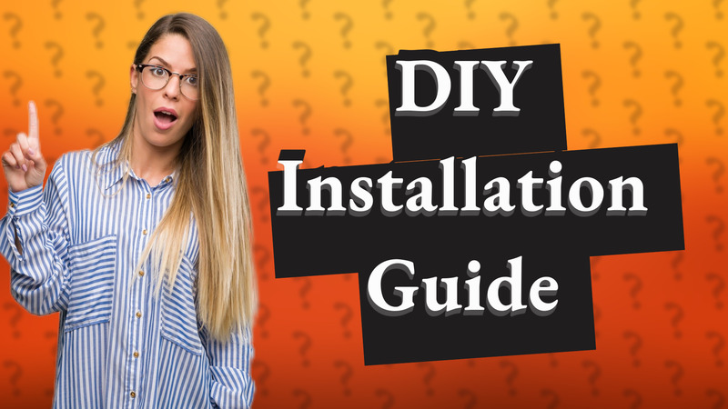 DIY Installation Guide