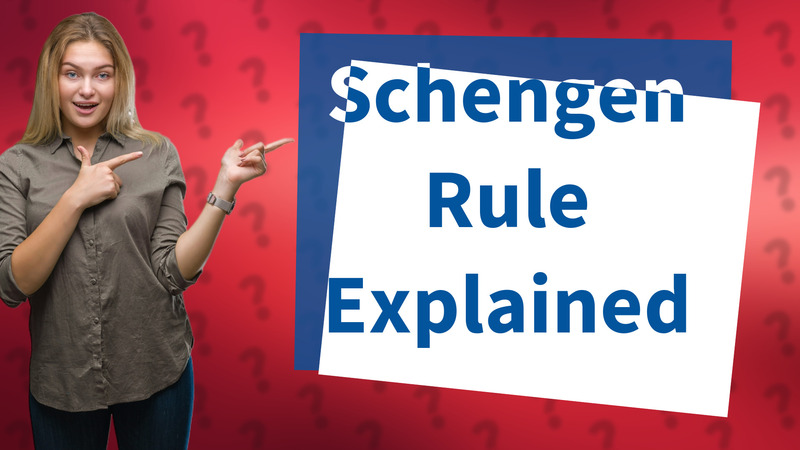 Schengen Rule Explained