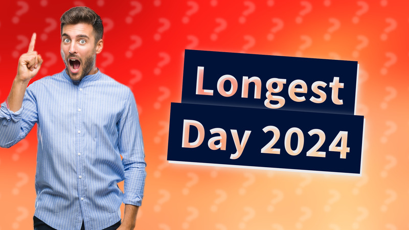 Longest Day 2024