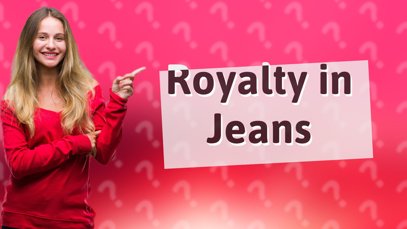 Royalty in Jeans
