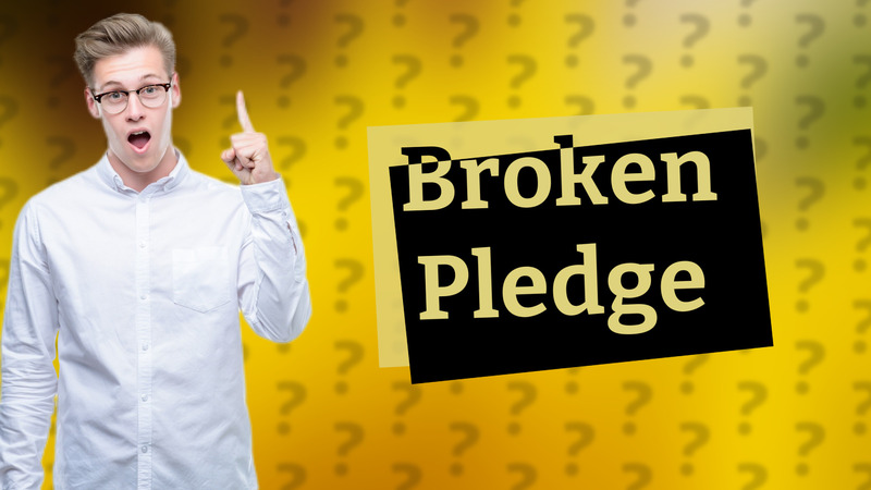 Broken Pledge