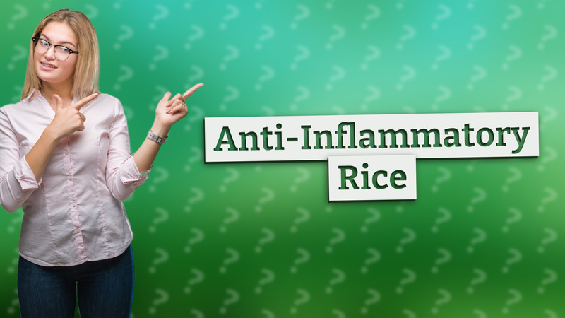 Anti-Inflammatory Rice