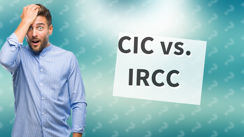 CIC vs. IRCC
