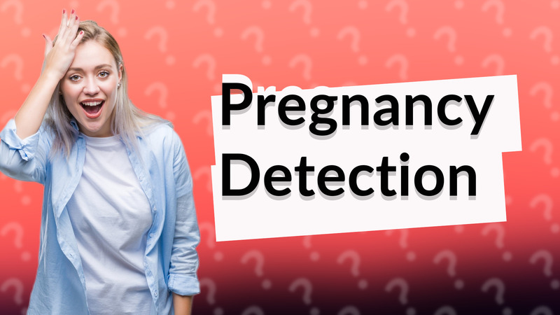 Pregnancy Detection