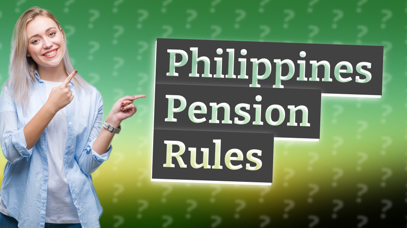 Philippines Pension Rules