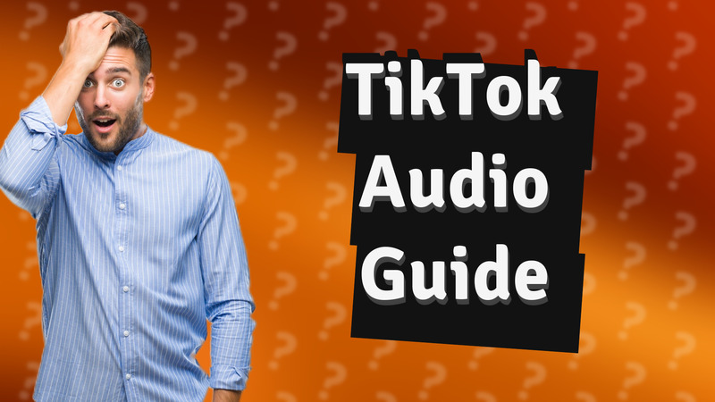 TikTok Audio Guide