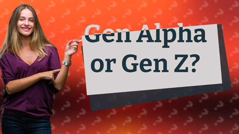 Gen Alpha or Gen Z?