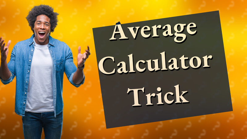 Average Calculator Trick