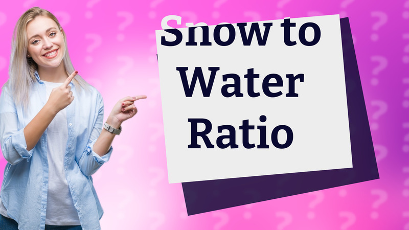 Snow to Water Ratio