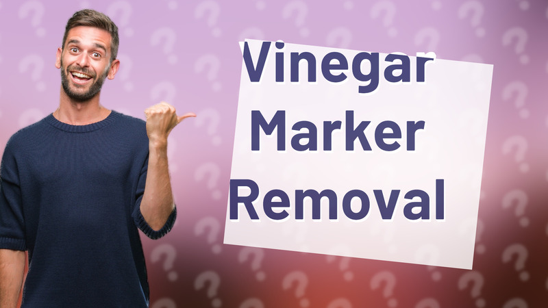 Vinegar Marker Removal