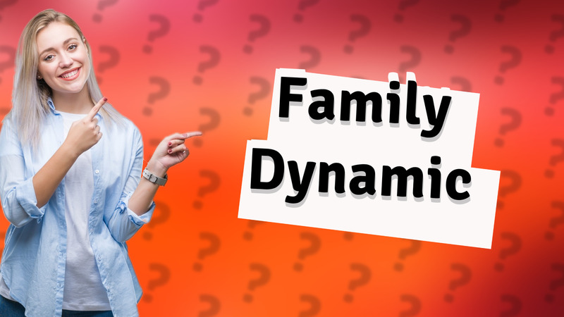 Family Dynamic