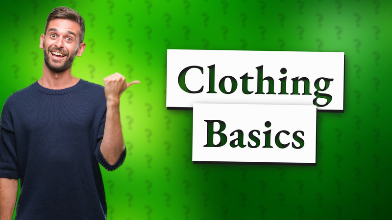 Clothing Basics