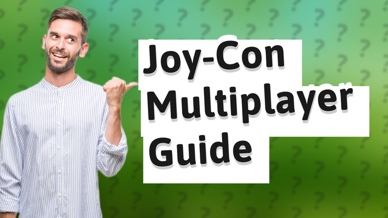 Joy-Con Multiplayer Guide