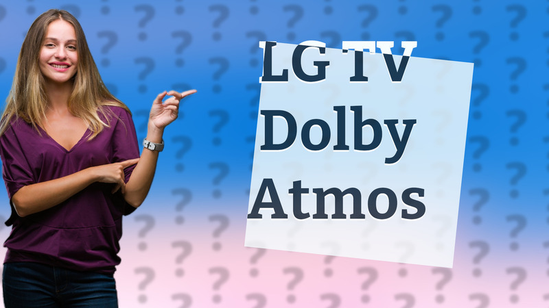 LG TV Dolby Atmos