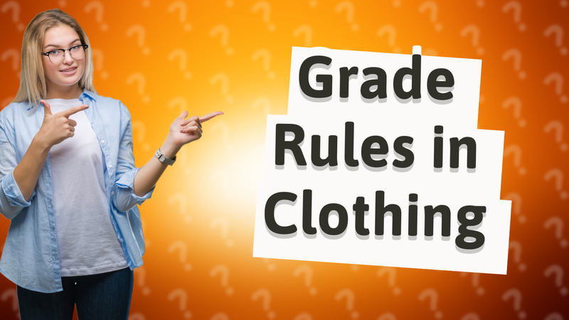 Grade Rules in Clothing